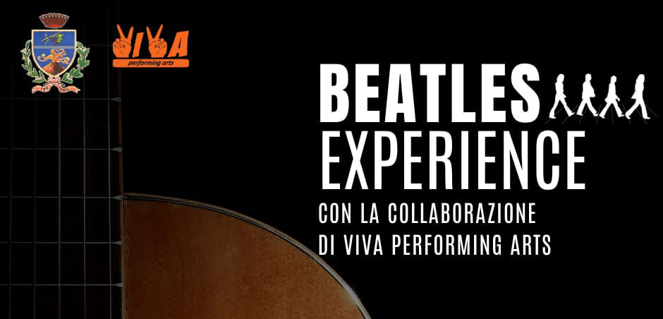 BEATLES EXPERIENCE – CON LA COLLABORAZIONE DI VIVA PERFORMING ARTS